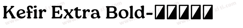Kefir Extra Bold字体转换